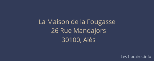 La Maison de la Fougasse