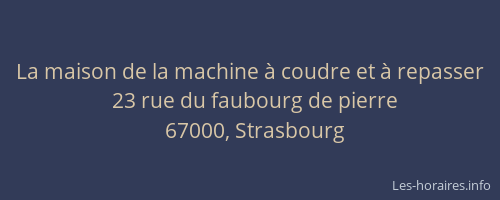 La maison de la machine à coudre et à repasser