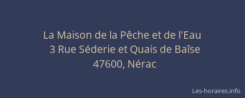 La Maison de la P&ecirc;che et de l'Eau