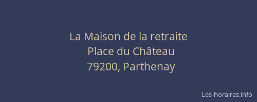 La Maison de la retraite