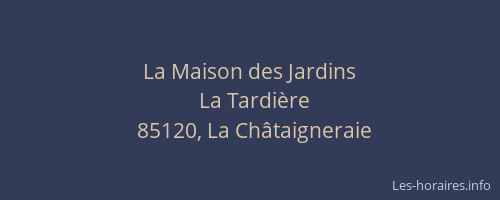 La Maison des Jardins