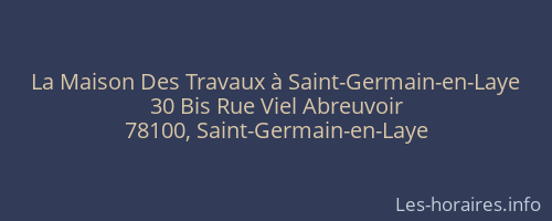 La Maison Des Travaux à Saint-Germain-en-Laye