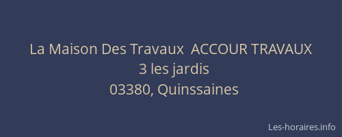 La Maison Des Travaux  ACCOUR TRAVAUX