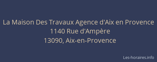 La Maison Des Travaux Agence d'Aix en Provence