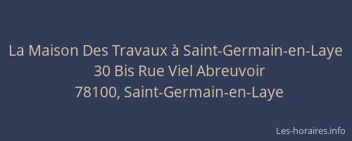 La Maison Des Travaux &agrave; Saint-Germain-en-Laye