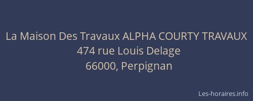 La Maison Des Travaux ALPHA COURTY TRAVAUX