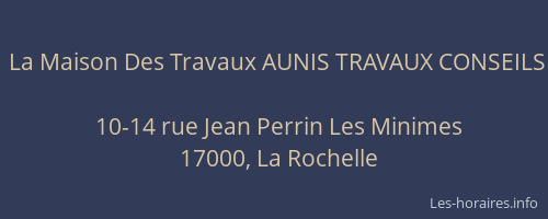 La Maison Des Travaux AUNIS TRAVAUX CONSEILS