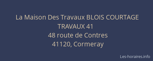 La Maison Des Travaux BLOIS COURTAGE TRAVAUX 41