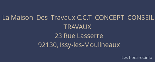 La Maison  Des  Travaux C.C.T  CONCEPT  CONSEIL  TRAVAUX