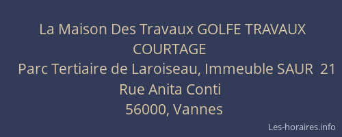 La Maison Des Travaux GOLFE TRAVAUX COURTAGE
