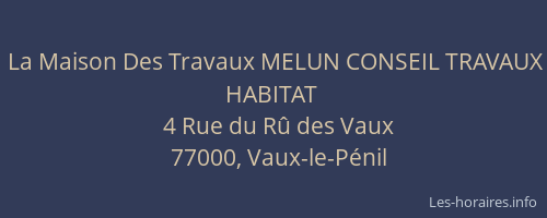 La Maison Des Travaux MELUN CONSEIL TRAVAUX HABITAT