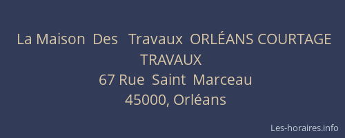 La Maison  Des   Travaux  ORLÉANS COURTAGE TRAVAUX