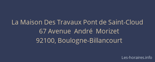 La Maison Des Travaux Pont de Saint-Cloud