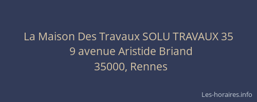 La Maison Des Travaux SOLU TRAVAUX 35
