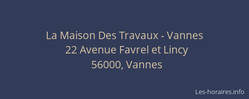 La Maison Des Travaux - Vannes