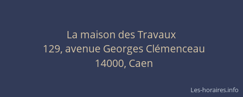 La maison des Travaux