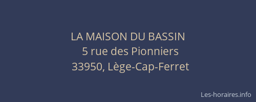 LA MAISON DU BASSIN