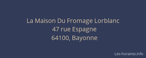 La Maison Du Fromage Lorblanc