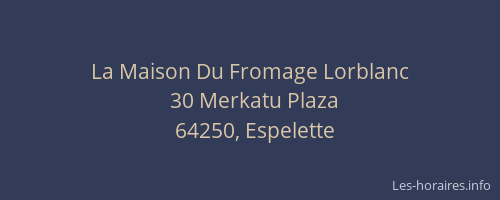 La Maison Du Fromage Lorblanc