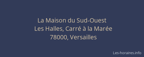 La Maison du Sud-Ouest