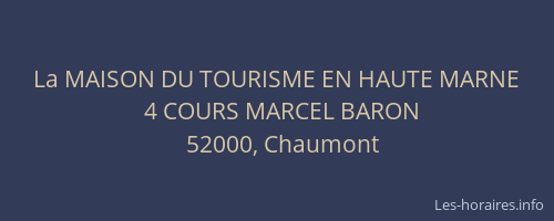 La MAISON DU TOURISME EN HAUTE MARNE
