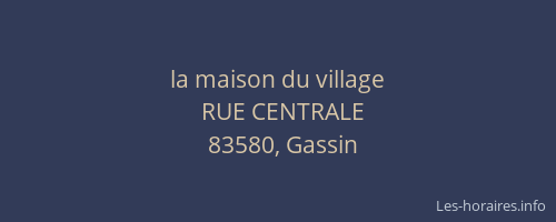 la maison du village