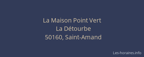 La Maison Point Vert