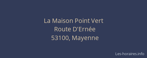 La Maison Point Vert