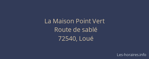 La Maison Point Vert
