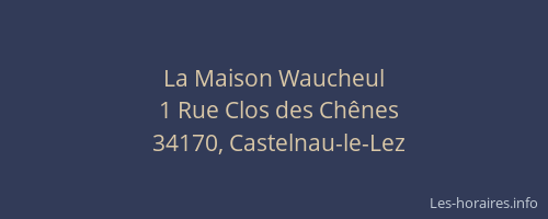 La Maison Waucheul
