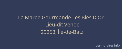 La Maree Gourmande Les Bles D Or