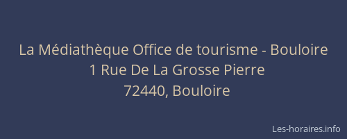 La M&eacute;diath&egrave;que Office de tourisme - Bouloire