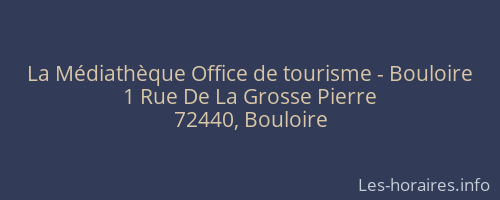 La Médiathèque Office de tourisme - Bouloire