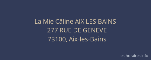 La Mie C&acirc;line AIX LES BAINS