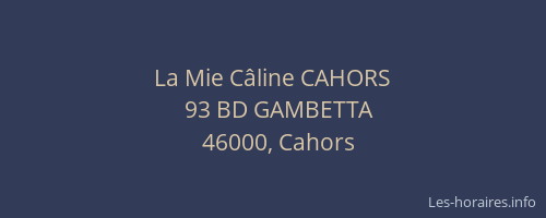 La Mie C&acirc;line CAHORS