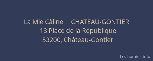 La Mie Câline     CHATEAU-GONTIER