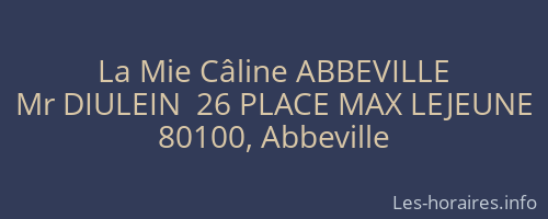 La Mie Câline ABBEVILLE