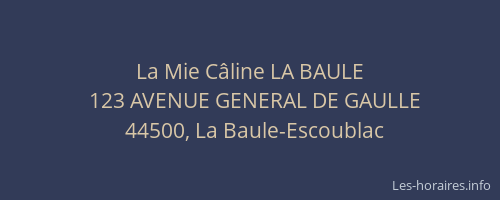 La Mie Câline LA BAULE
