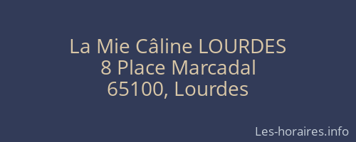 La Mie Câline LOURDES