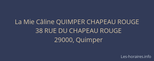 La Mie Câline QUIMPER CHAPEAU ROUGE