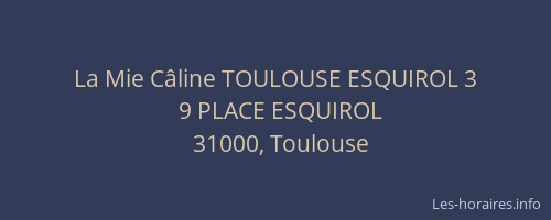 La Mie Câline TOULOUSE ESQUIROL 3