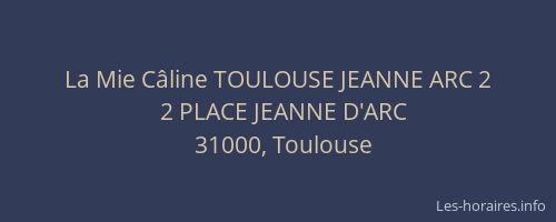 La Mie Câline TOULOUSE JEANNE ARC 2
