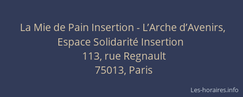 La Mie de Pain Insertion - L’Arche d’Avenirs, Espace Solidarité Insertion