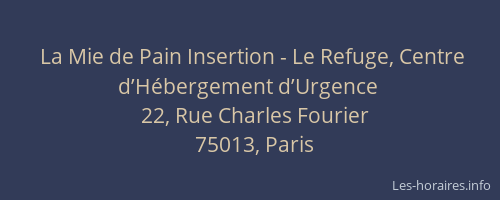 La Mie de Pain Insertion - Le Refuge, Centre d’Hébergement d’Urgence