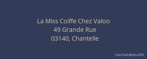 La Miss Coiffe Chez Valoo