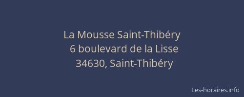 La Mousse Saint-Thibéry