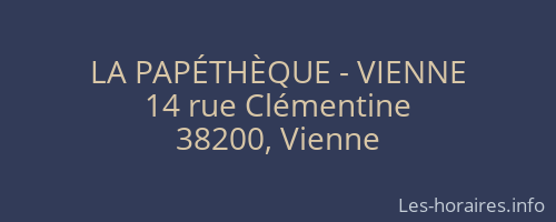 LA PAPÉTHÈQUE - VIENNE