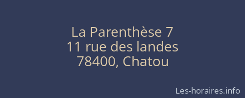 La Parenthèse 7