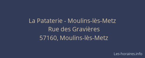 La Pataterie - Moulins-l&egrave;s-Metz
