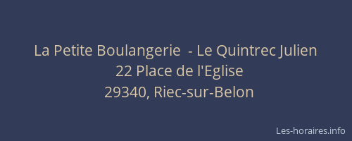 La Petite Boulangerie  - Le Quintrec Julien